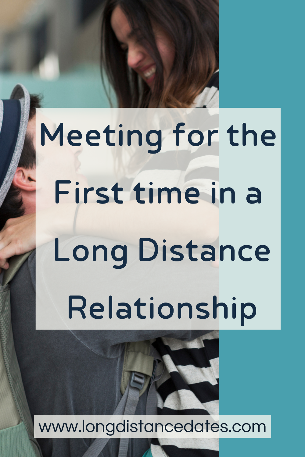 Meeting For The First Time In a Long Distance Relationship