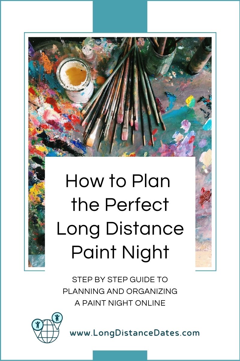 How to plan the perfect long distance paint night!