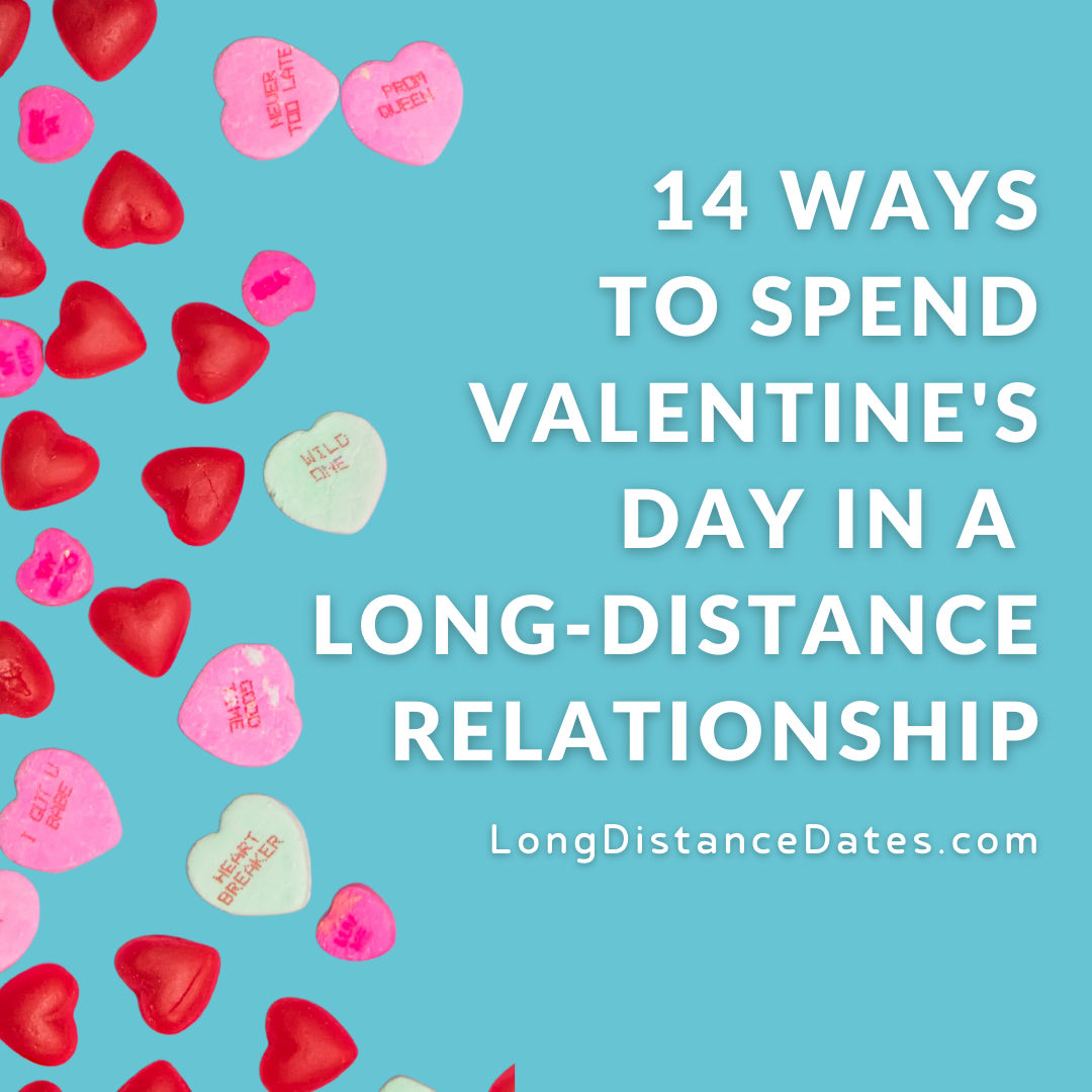 14 Ways to Spend Valentine’s Day in a Long-Distance Relationship